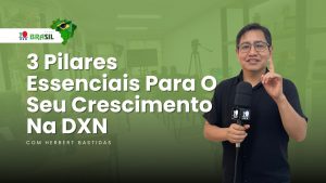 Como Alcançar o Sucesso com a DXN Brasil